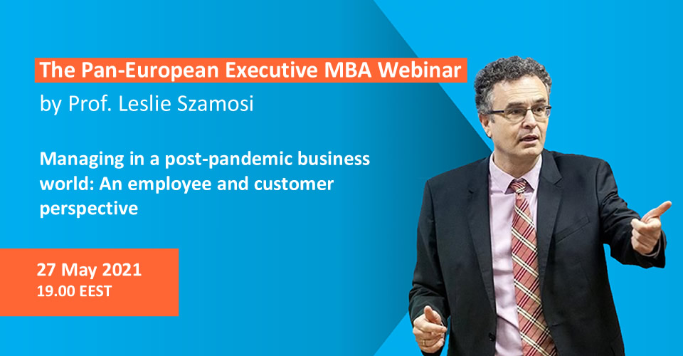 Open MBA Webinar: Managing in a post-pandemic business world: An employee and customer perspective